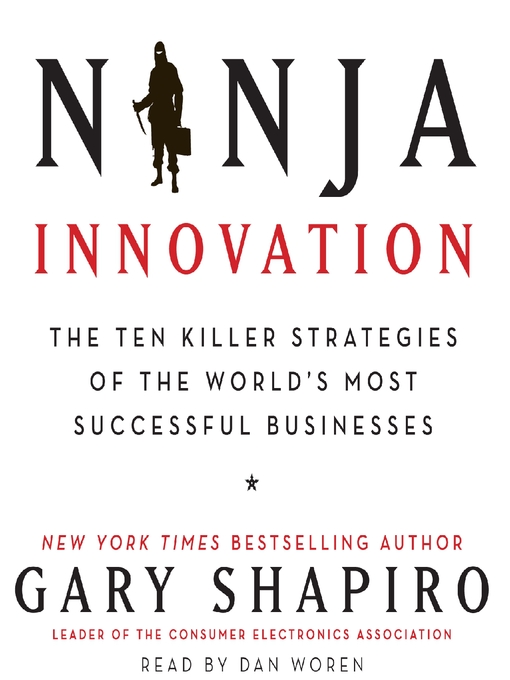 Title details for Ninja Innovation by Gary Shapiro - Available